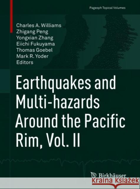 Earthquakes and Multi-Hazards Around the Pacific Rim, Vol. II Williams, Charles A. 9783319922966 Birkhauser