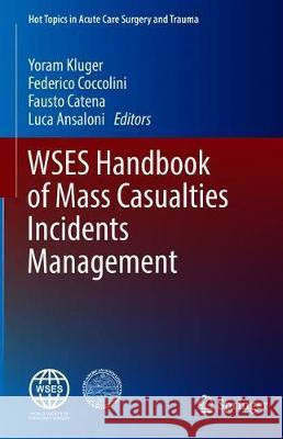 Wses Handbook of Mass Casualties Incidents Management Kluger, Yoram 9783319923444 Springer