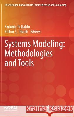 Systems Modeling: Methodologies and Tools Antonio Puliafito Kishor S. Trivedi 9783319923772 Springer