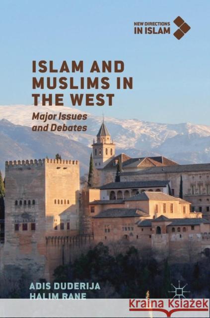 Islam and Muslims in the West: Major Issues and Debates Duderija, Adis 9783319925097 Palgrave MacMillan