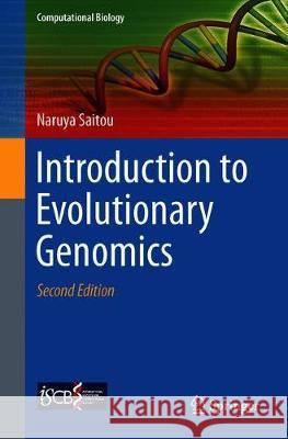 Introduction to Evolutionary Genomics Naruya Saitou 9783319926414 Springer