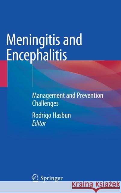 Meningitis and Encephalitis: Management and Prevention Challenges Hasbun, Rodrigo 9783319926773 Springer