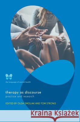 Therapy as Discourse: Practice and Research Smoliak, Olga 9783319930664 Palgrave MacMillan
