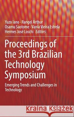 Proceedings of the 3rd Brazilian Technology Symposium: Emerging Trends and Challenges in Technology Iano, Yuzo 9783319931111 Springer