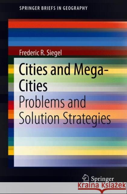 Cities and Mega-Cities: Problems and Solution Strategies Siegel, Frederic R. 9783319931654 Springer