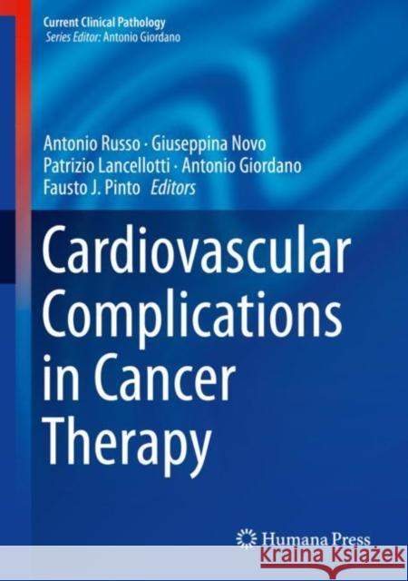 Cardiovascular Complications in Cancer Therapy Antonio Russo Giuseppina Novo Patrizio Lancellotti 9783319934013 Springer