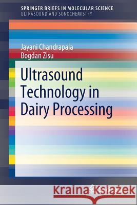 Ultrasound Technology in Dairy Processing Jayani Chandrapala Bogdan Zisu 9783319934815 Springer