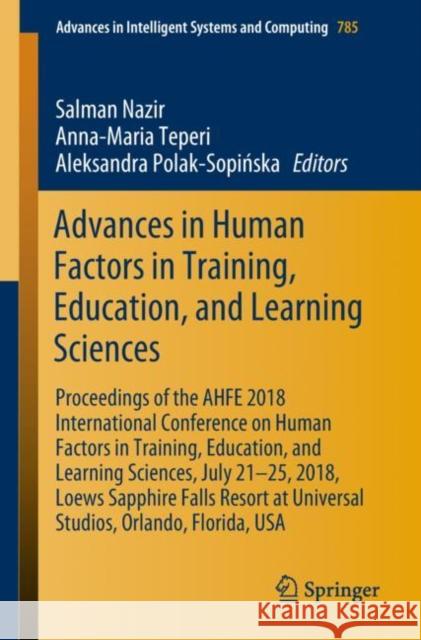 Advances in Human Factors in Training, Education, and Learning Sciences: Proceedings of the Ahfe 2018 International Conference on Human Factors in Tra Nazir, Salman 9783319938813