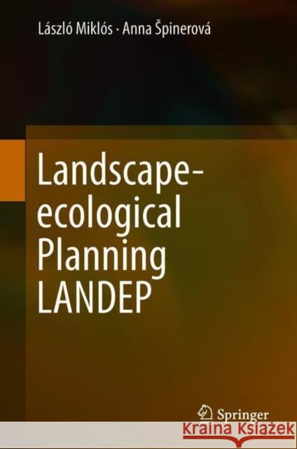 Landscape-Ecological Planning Landep Miklós, László 9783319940205 Springer