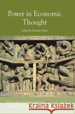 Power in Economic Thought Manuela Mosca 9783319940380 Palgrave MacMillan