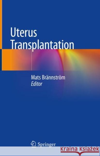 Uterus Transplantation Mats Brannstrom 9783319941615 Springer