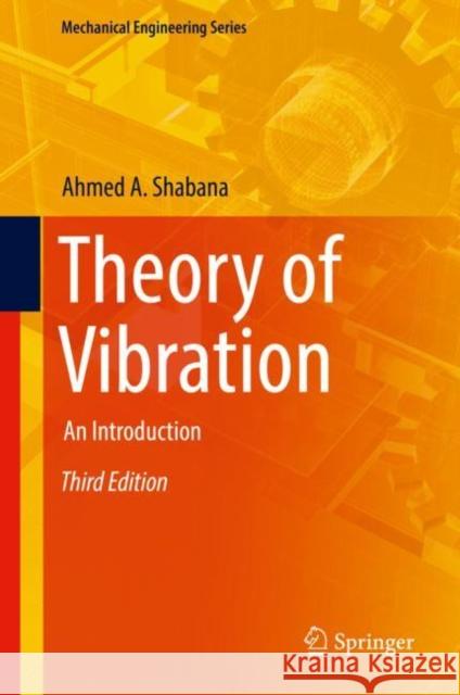 Theory of Vibration: An Introduction Shabana, Ahmed a. 9783319942704