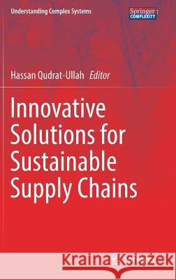 Innovative Solutions for Sustainable Supply Chains  9783319943213 Springer