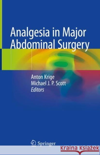 Analgesia in Major Abdominal Surgery  9783319944807 Springer