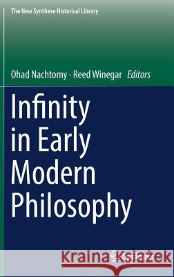 Infinity in Early Modern Philosophy  9783319945552 Springer