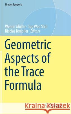 Geometric Aspects of the Trace Formula  9783319948324 Springer