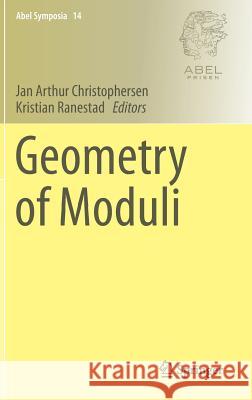 Geometry of Moduli Jan Christophersen Kristian Ranestad 9783319948805 Springer