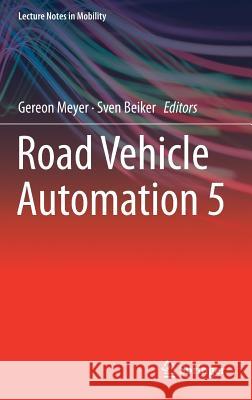 Road Vehicle Automation 5  9783319948959 Springer