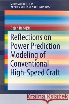 Reflections on Power Prediction Modeling of Conventional High-Speed Craft Radojcic, Dejan 9783319948980 Springer