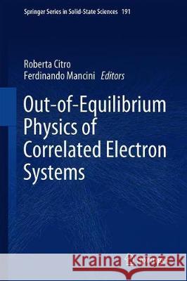 Out-Of-Equilibrium Physics of Correlated Electron Systems Citro, Roberta 9783319949550
