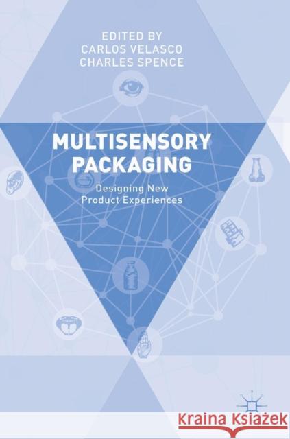 Multisensory Packaging: Designing New Product Experiences Velasco, Carlos 9783319949765