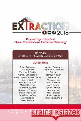 Extraction 2018: Proceedings of the First Global Conference on Extractive Metallurgy Davis, Boyd R. 9783319950211