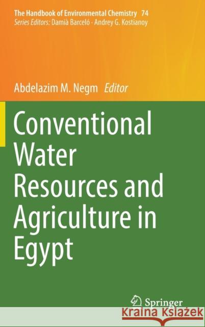 Conventional Water Resources and Agriculture in Egypt  9783319950648 Springer