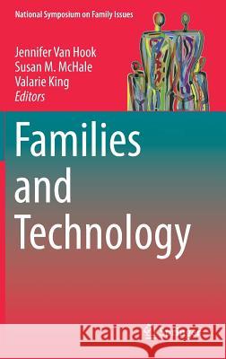Families and Technology Jennifer Va Susan McHale Valarie King 9783319955391