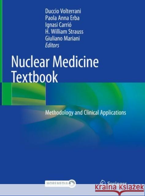 Nuclear Medicine Textbook: Methodology and Clinical Applications Volterrani, Duccio 9783319955636 Springer