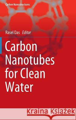 Carbon Nanotubes for Clean Water Rasel Das 9783319956022 Springer