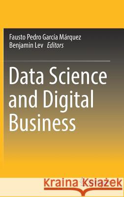 Data Science and Digital Business Fausto Pedro Garci Benjamin Lev 9783319956503 Springer