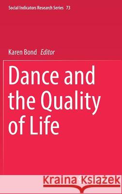 Dance and the Quality of Life Karen Bond 9783319956985 Springer