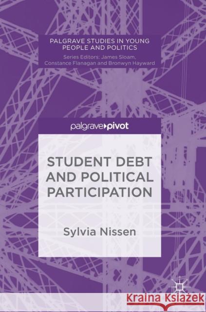 Student Debt and Political Participation Sylvia Nissen 9783319963211 Palgrave Pivot