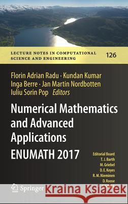 Numerical Mathematics and Advanced Applications Enumath 2017 Radu, Florin Adrian 9783319964140 Springer