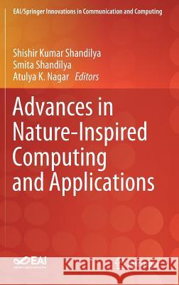 Advances in Nature-Inspired Computing and Applications Shishir Kumar Shandilya Smita Shandilya Atulya Nagar 9783319964508 Springer