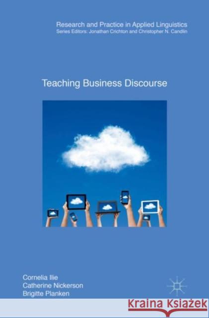 Teaching Business Discourse Cornelia Ilie Catherine Nickerson Brigitte Planken 9783319964744 Palgrave MacMillan
