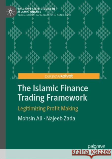 The Islamic Finance Trading Framework: Legitimizing Profit Making Ali, Mohsin 9783319966120 Palgrave MacMillan