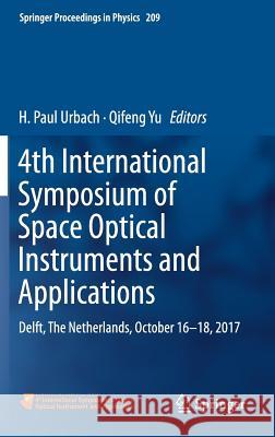 4th International Symposium of Space Optical Instruments and Applications: Delft, the Netherlands, October 16 -18, 2017 Urbach, H. Paul 9783319967066