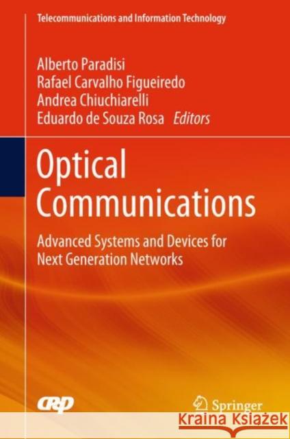 Optical Communications: Advanced Systems and Devices for Next Generation Networks Paradisi, Alberto 9783319971865 Springer