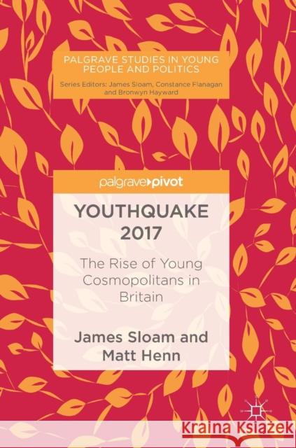 Youthquake 2017: The Rise of Young Cosmopolitans in Britain Sloam, James 9783319974682