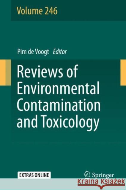 Reviews of Environmental Contamination and Toxicology Volume 246  9783319977393 Springer