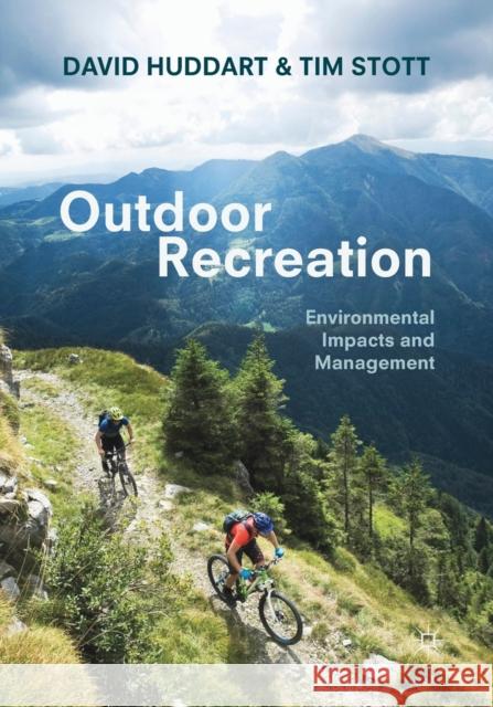 Outdoor Recreation: Environmental Impacts and Management Huddart, David 9783319977577