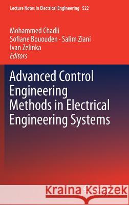 Advanced Control Engineering Methods in Electrical Engineering Systems  9783319978154 Springer