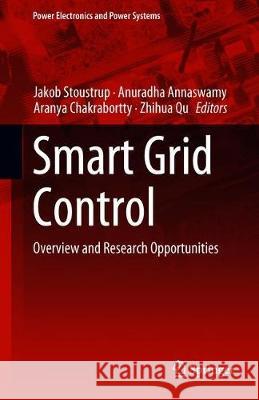 Smart Grid Control: Overview and Research Opportunities Stoustrup, Jakob 9783319983097 Springer