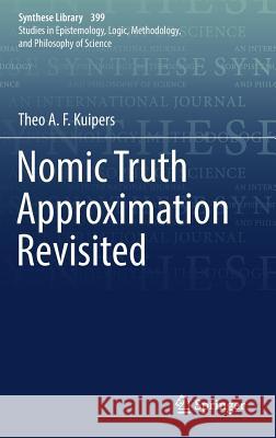 Nomic Truth Approximation Revisited Theo a. F. Kuipers 9783319983875 Springer