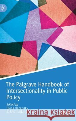 The Palgrave Handbook of Intersectionality in Public Policy Olena Hankivsky Julia S. Jordan-Zachery 9783319984728