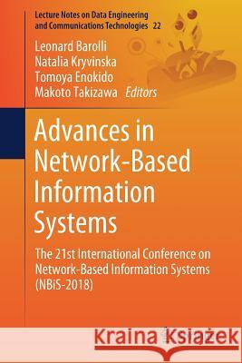 Advances in Network-Based Information Systems: The 21st International Conference on Network-Based Information Systems (Nbis-2018) Barolli, Leonard 9783319985299 Springer