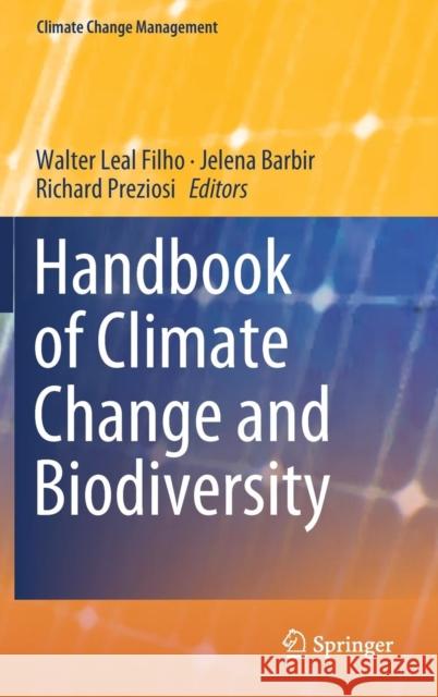 Handbook of Climate Change and Biodiversity Walter Lea Jelena Barbir Richard Preziosi 9783319986807 Springer