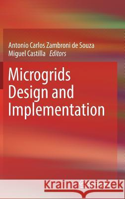 Microgrids Design and Implementation Antonio Carlos Zambron Miguel Castilla 9783319986869 Springer