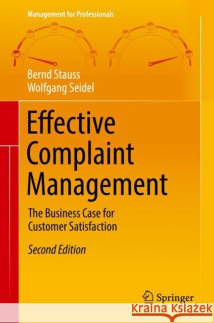 Effective Complaint Management: The Business Case for Customer Satisfaction Stauss, Bernd 9783319987040